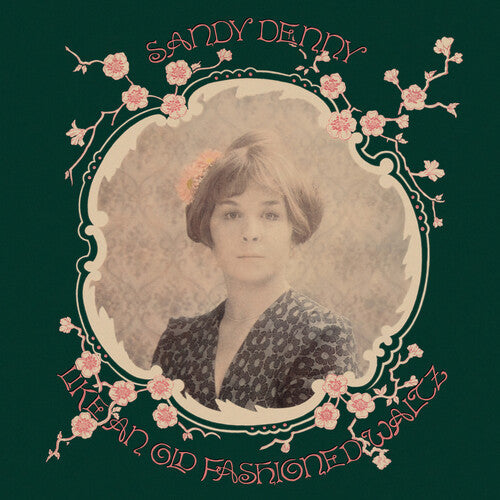 Sandy Denny: Like An Old Fashioned Waltz - 180gm Vinyl [ Record ]