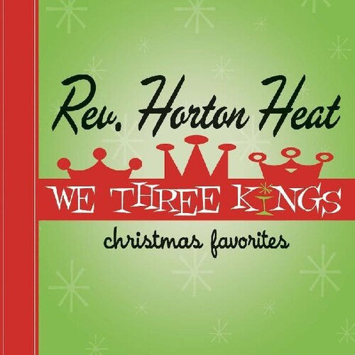 The Reverend Horton Heat: We Three Kings [ Record ]