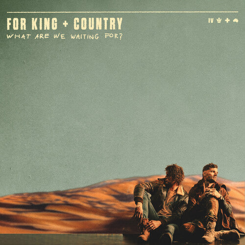 For King & Country: What Are We Waiting For? [ Record ]