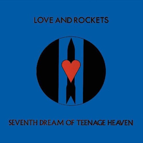 Love and Rockets: Seventh Dream Of Teenage Heaven [ Record ]