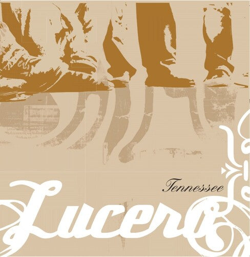 Lucero: Tennessee: 20th Anniversary Edition [ Record ]