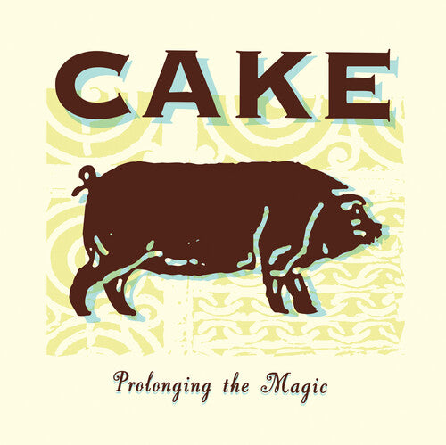 Cake: Prolonging The Magic [ Record ]
