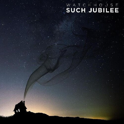 Watchhouse: Such Jubilee [ Record ]