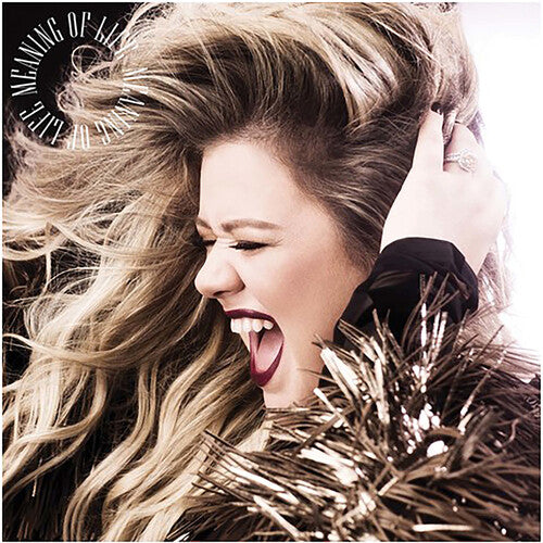 Kelly Clarkson: Meaning Of Life [ Record ]