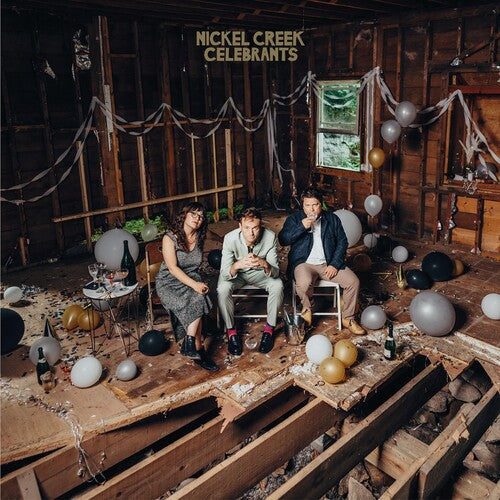 Nickel Creek: Celebrants [ Record ]