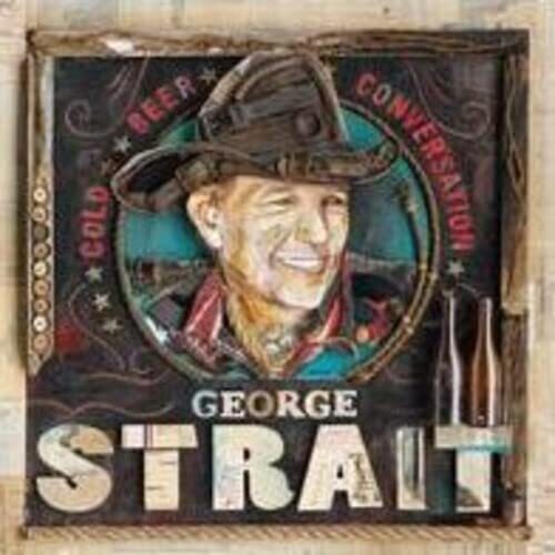 George Strait: Cold Beer Conversation [ Record ]
