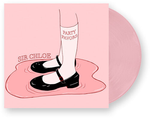 Sir Chloe: Party Favors [ Record ]