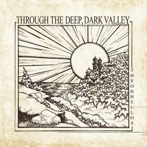 Oh Hellos: Through The Deep, Dark Valley (Ten Year Anniversary) [ Record ]