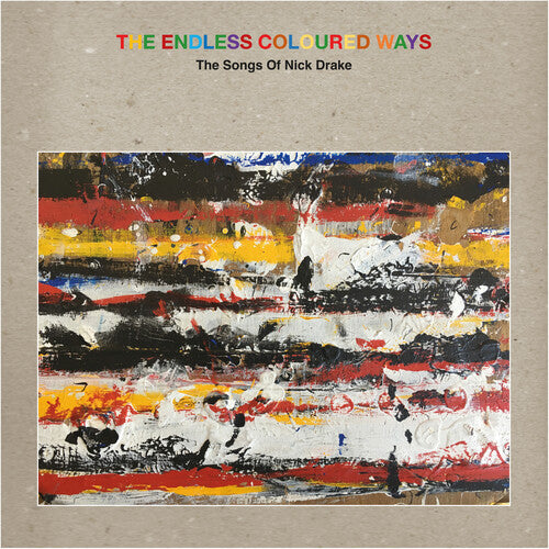 Various Artists: The Endless Coloured Ways: The Songs of Nick Drake (Various Artists) [ Record ]
