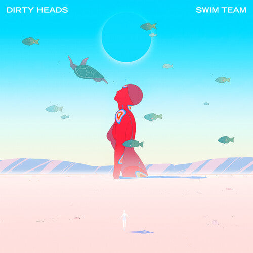 Dirty Heads: SWIM TEAM [ Record ]