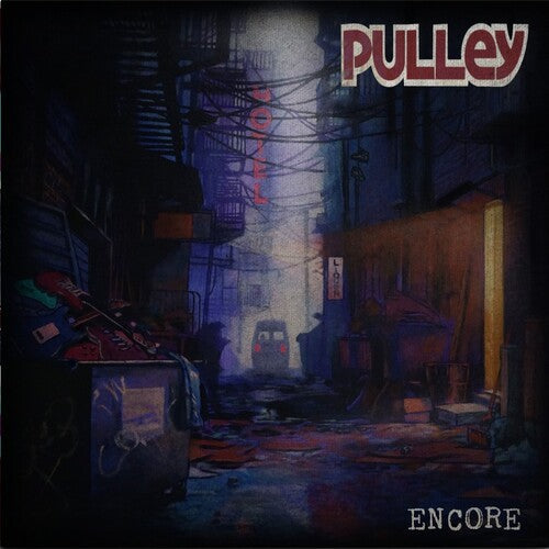Pulley: Encore [ Record ]
