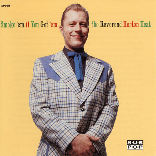The Reverend Horton Heat: Smoke 'em If You Got 'em [ Record ]