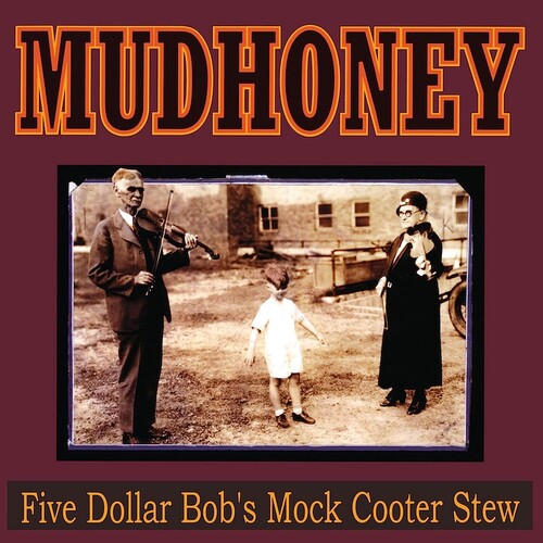 Mudhoney: Five Dollar Bob's Mock Cooter Stew [ Record ]