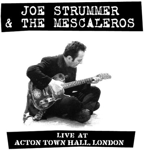 Joe Strummer and the Mescaleros: Live At Acton Town Hall [ Record ]