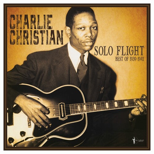 Charlie Christian: Solo Flight: Best Of 1939-41 [ Record ]