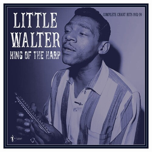Little Walter: King Of The Harp: Complete Chart Hits 1952-59 [ Record ]