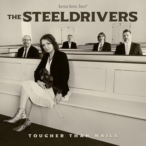 SteelDrivers: Tougher Than Nails [ Record ]