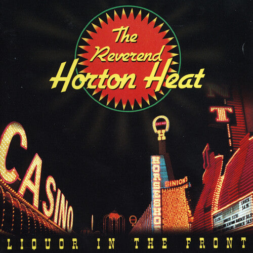 The Reverend Horton Heat: Liquor In The Front [ Record ]