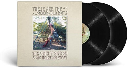 Carly Simon: These Are The Good Old Days: The Carly Simon & Jac Holzman Story [ Record ]