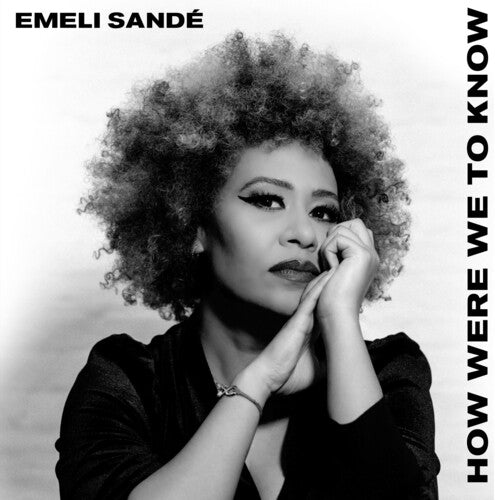 Emeli Sande: How Were We To Know [ Record ]