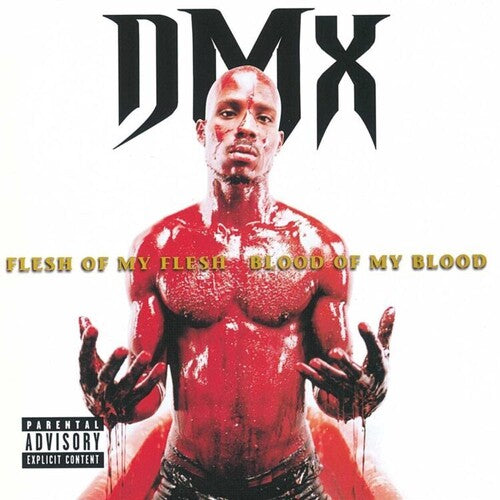 DMX: Flesh Of My Flesh Blood Of My Blood [ Record ]
