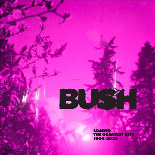 Bush: Loaded: The Greatest Hits 1994-2023 [ Record ]