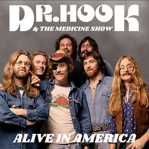 Dr. Hook & the Medicine Show: Alive in America [ Record ]