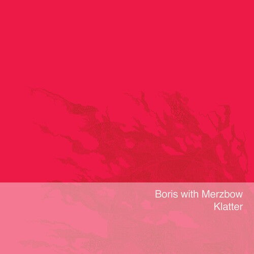Boris with Merzbow: Klatter [ Record ]