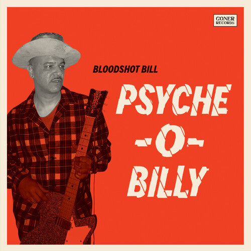 Bloodshot Bill: Psyche-o-billy [ Record ]