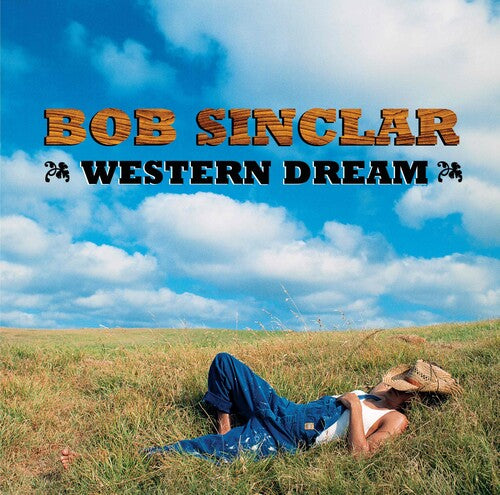 Bob Sinclar: Western Dreams [ Record ]