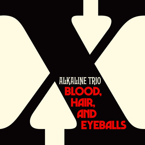 Alkaline Trio: Blood, Hair, And Eyeballs [ Record ]