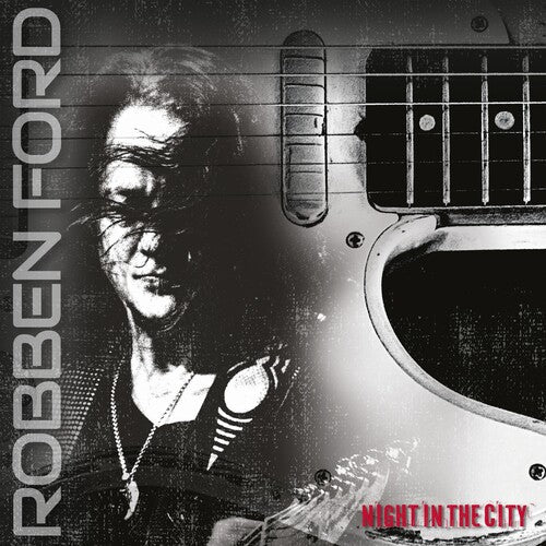 Robben Ford: Night In The City [ Record ]