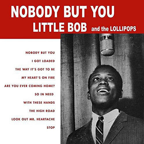 Little Bob & The Lollipops: Nobody But You [ Record ]