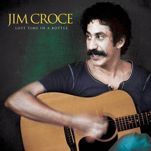 Jim Croce: Lost Time In A Bottle [ Record ]