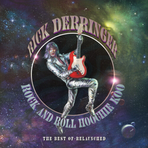 Rick Derringer: Rock And Roll Hoochie Koo - The Best Of Relaunched [ Record ]