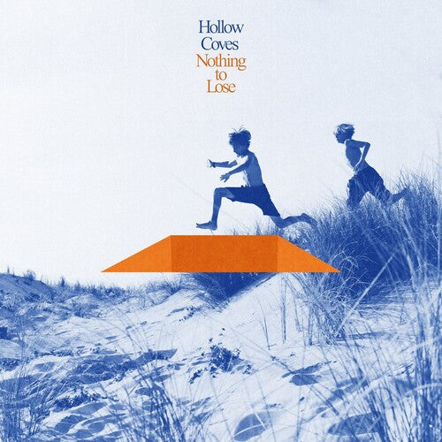 Hollow Coves: Nothing To Lose [ Record ]