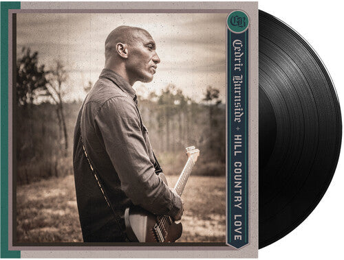 Cedric Burnside: Hill Country Love [ Record ]