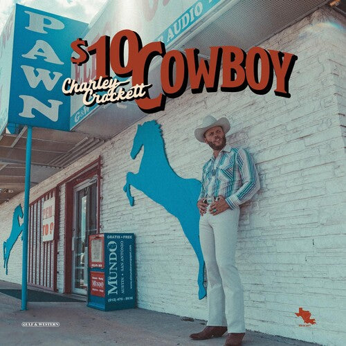 Charley Crockett: $10 Cowboy [ Record ]