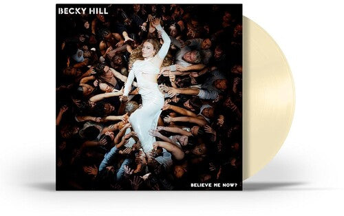 Becky Hill: Believe Me Now? [ Record ]