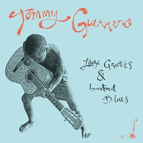 Tommy Guerrero: Loose Grooves And Bastard Blues [ Record ]