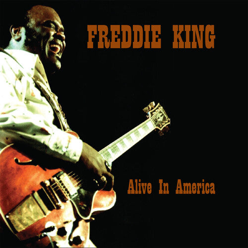 Freddie King: Alive in America [ Record ]