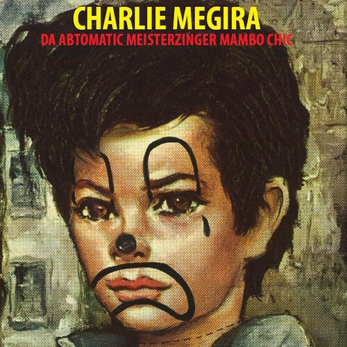 Charlie Megira: The Abtomatic Miesterzinger Mambo Chic [ Record ]