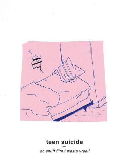 Teen Suicide: Dc Snuff Film / Waste Yrself [ Record ]