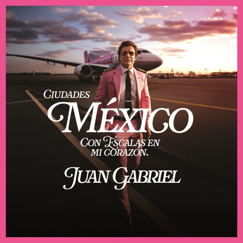 Juan Gabriel: Mexico Con Escalas En Mi Corazon (Ciudades) [ Record ]