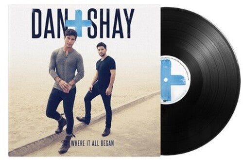 Dan + Shay: Where It All Began [ Record ]