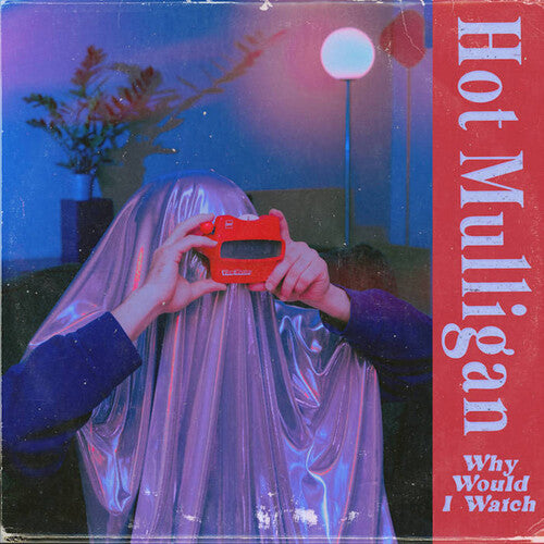 Hot Mulligan: Why Would I Watch [ Record ]