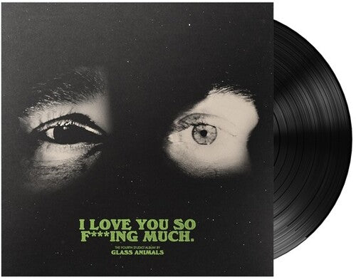 Glass Animals: I Love You So F***ing Much [ Record ]