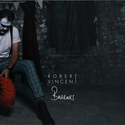 Robert Vincent: Barriers [ Record ]