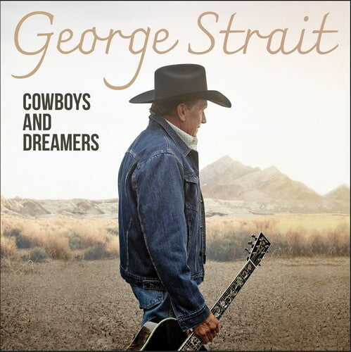George Strait: Cowboys And Dreamers [ Record ]