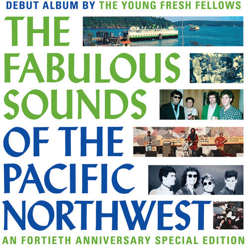 The Young Fresh Fellows: Fabulous Sounds Of The Pacific Northwest (40th Anniversary Edition) [ Record ]